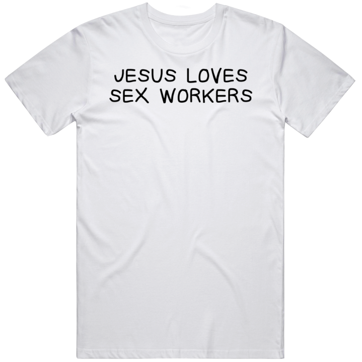 Jesus Loves Sex Workers Christmas Family Dinner Gift T Shirt