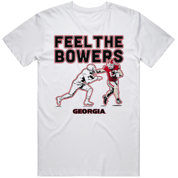 Brock Bowers Feel The Bowers Georgia Bulldogs Football T Shirt