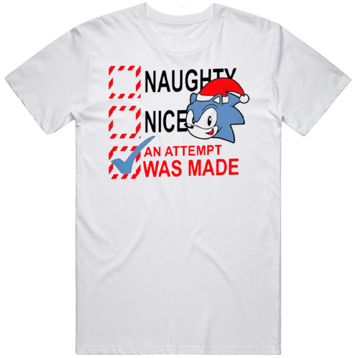 Sonic Hedgehog Naughty Nice An Attempt Was Made Christmas Gift T Shirt