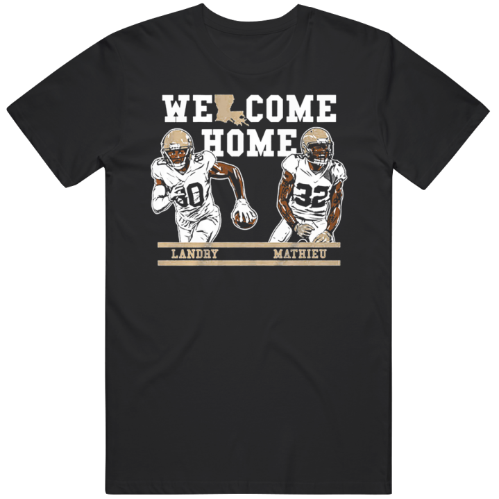 Tyrann Mathieu Landry Welcome Home New Orleans Saint Football T Shirt