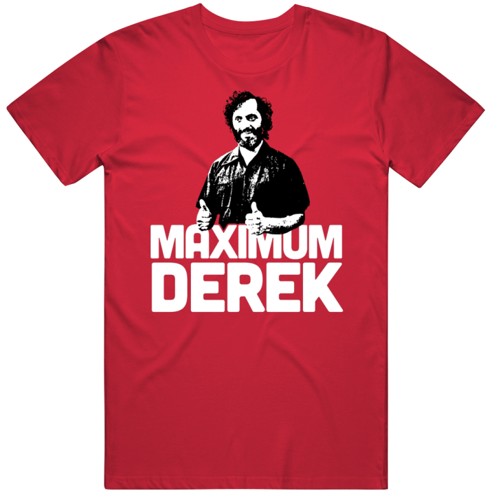 Maximum Derek The Good Place Fan Christmas Gift T Shirt