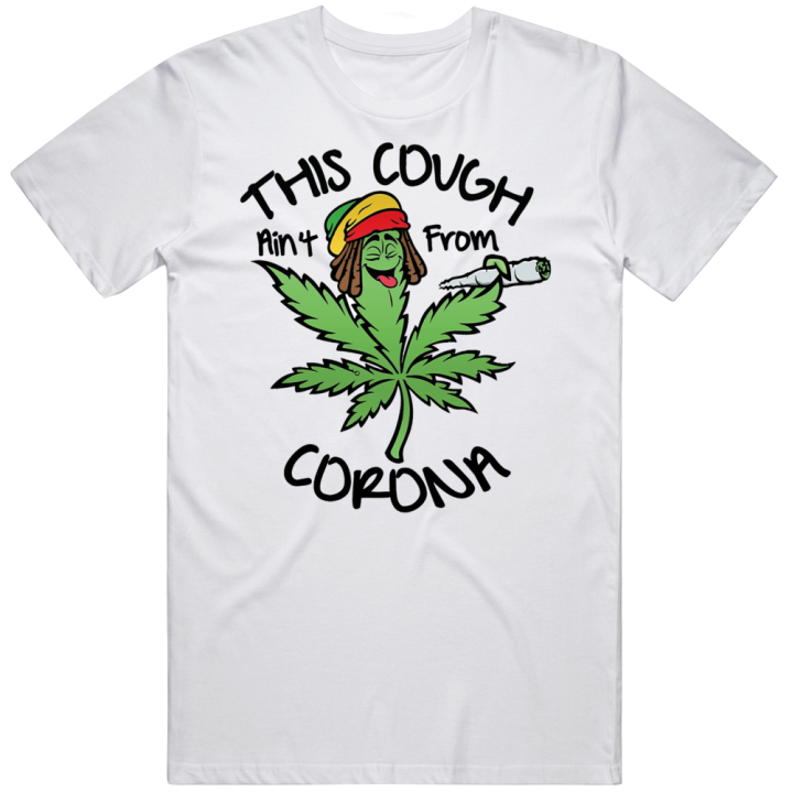 This Cough Ain't From Rona Marijuana Christmas Gift T Shirt