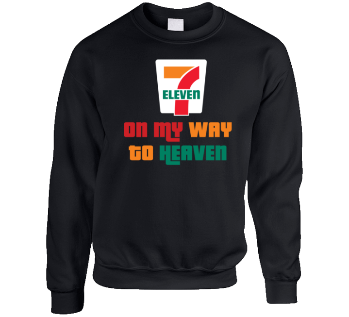 7 Eleven On My Way To Heaven Christmas Gift Crewneck Crewneck Sweatshi