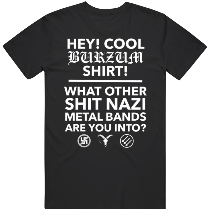 Cool Burzum Tee Nazi Metal Band T Shirt