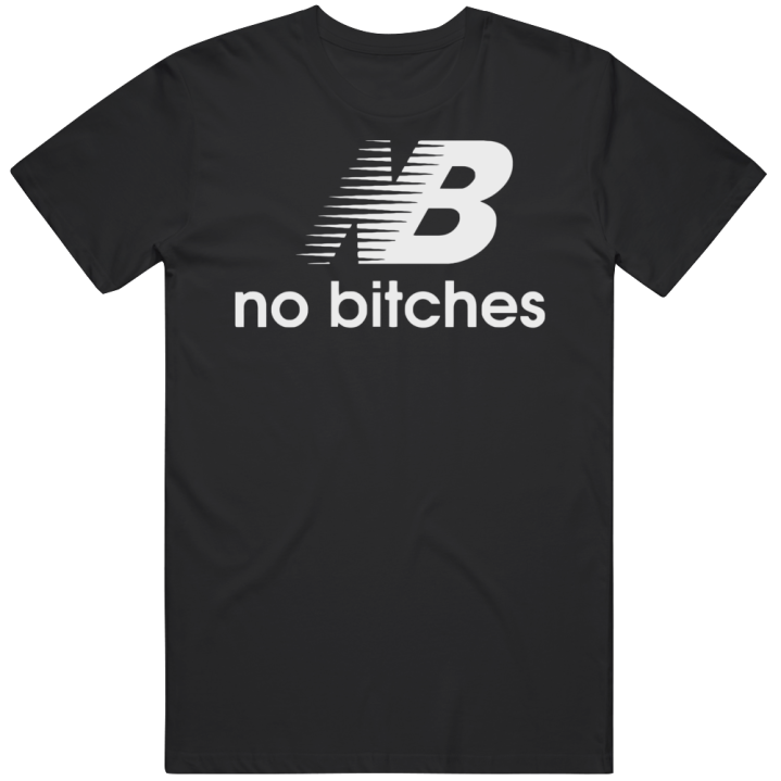 New Balance No Bitches Parody T Shirt