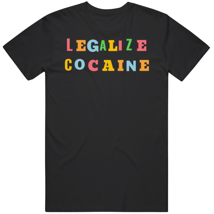 Legalize Cocaine Meme T Shirt