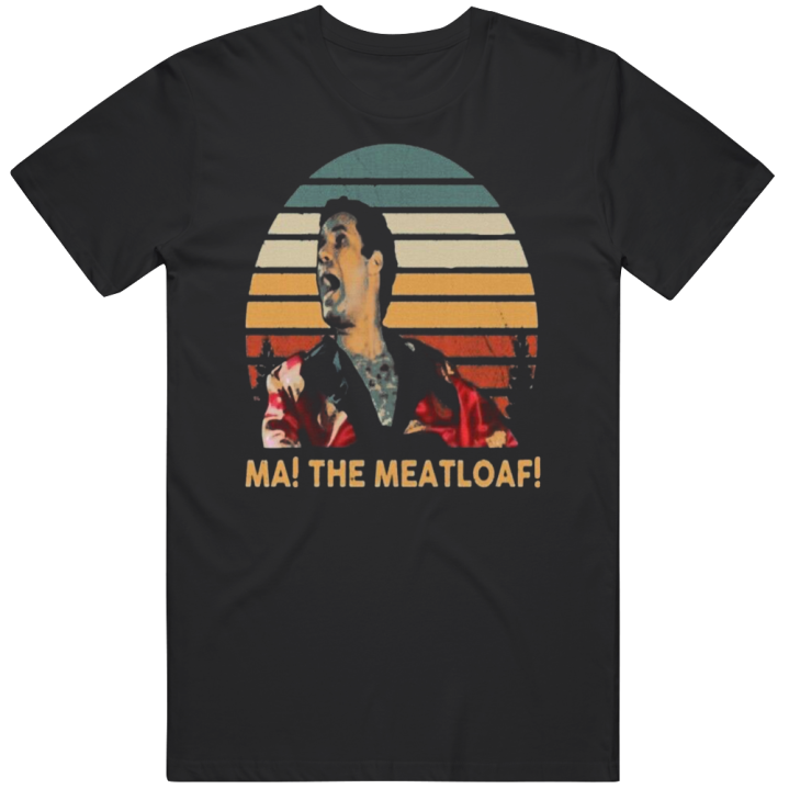 Wedding Crashers Will Ferrell Ma The Meatloaf T Shirt