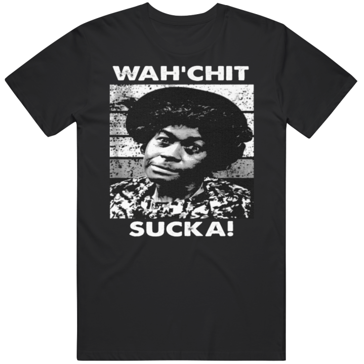 Watch It Sucka Aunt Esther Sanford And Son T Shirt