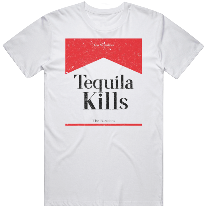 Tequilla Kills The Boredom Marlboro Parody T Shirt