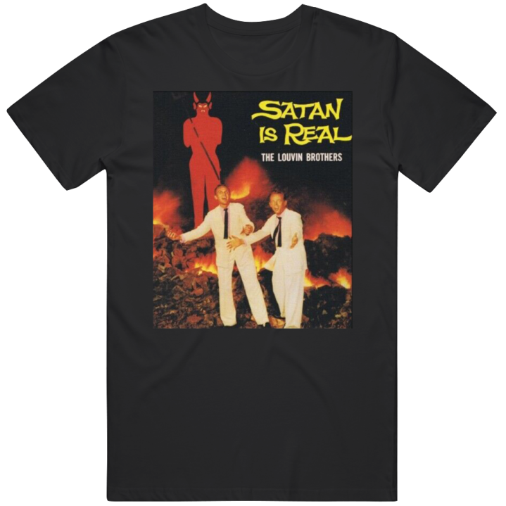 Satan Is Reallouvin Brothers T Shirt