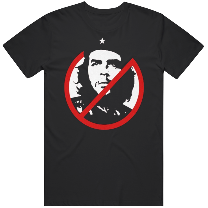 Anti Che Guevara Anti Communist Socialism T Shirt