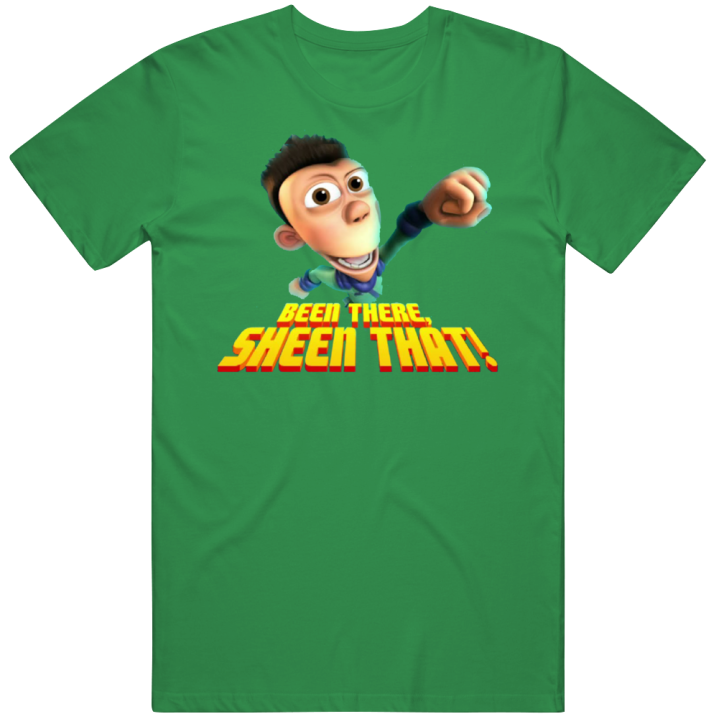 Been There Sheen That Jimmy Neutron T Shirt