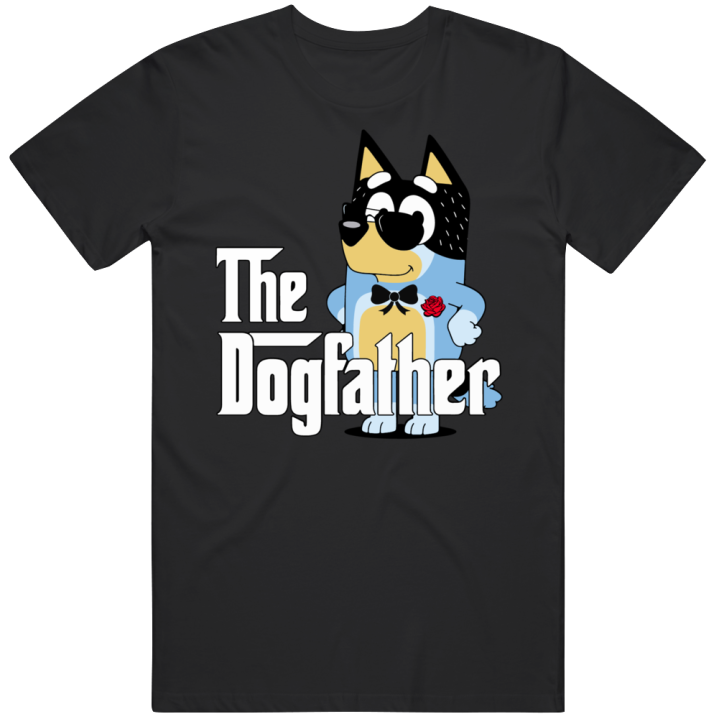 Bluey Dog Dad Dogfather Father's Day Gift T Shirt