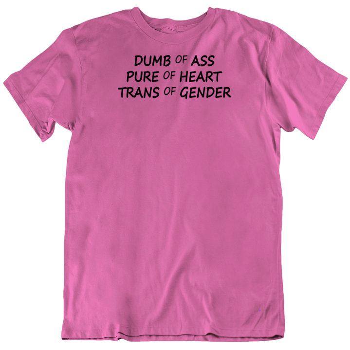 Dumb Ass Pure Heart Trans Gender Transgender Lgbtq T Shirt