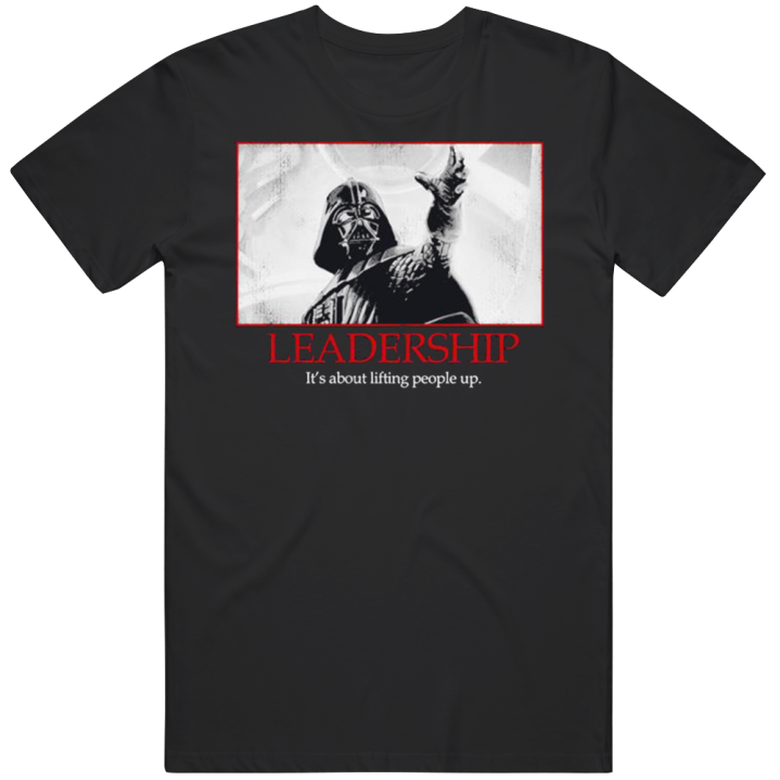 Darth Vader Leadership Lifting People Father's Day T Shirt