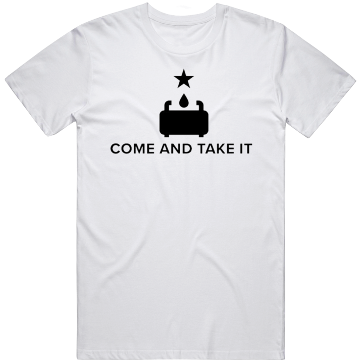 Gas Stove Come And Take It T Shirt