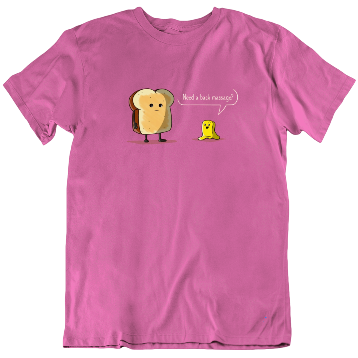 Buttered Toast Need A Massage Butter Lover T Shirt