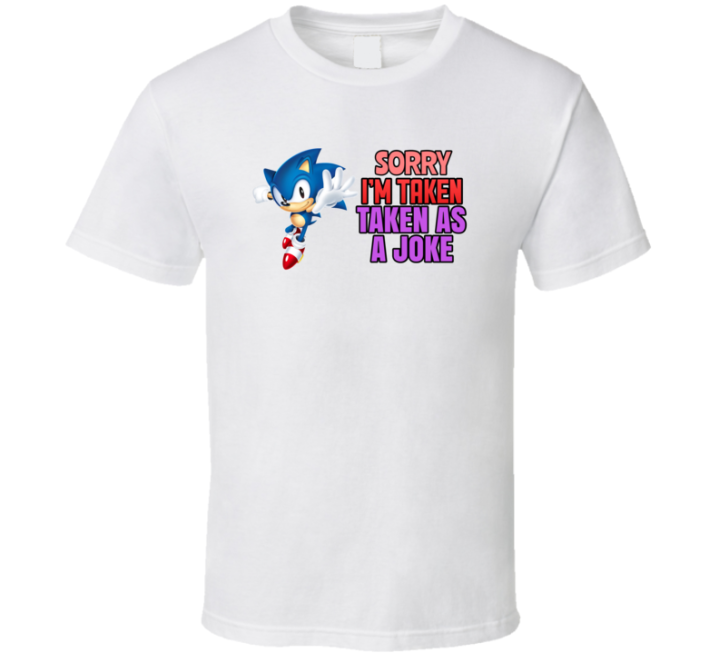 Sonic Meme Sorry I'm Taken T Shirt