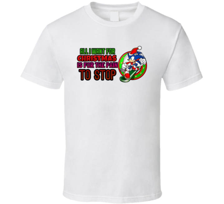 All I Want For Christmas Is For The Pain To Stop Sonic Meme T Shirt