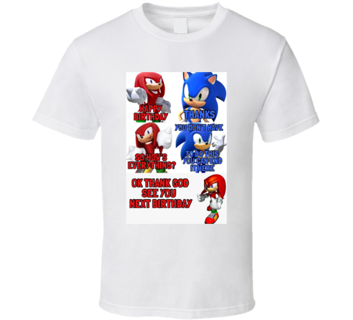 Sonic Knuckles Happy Birthday Meme Gift T Shirt