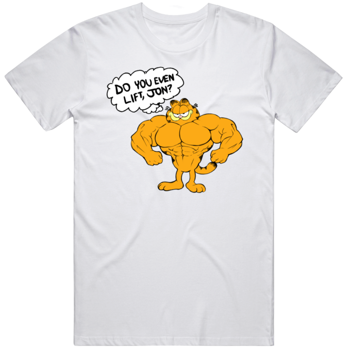 Do You Even Lift Jon Buff Ripped Garfield Gym T Shirt