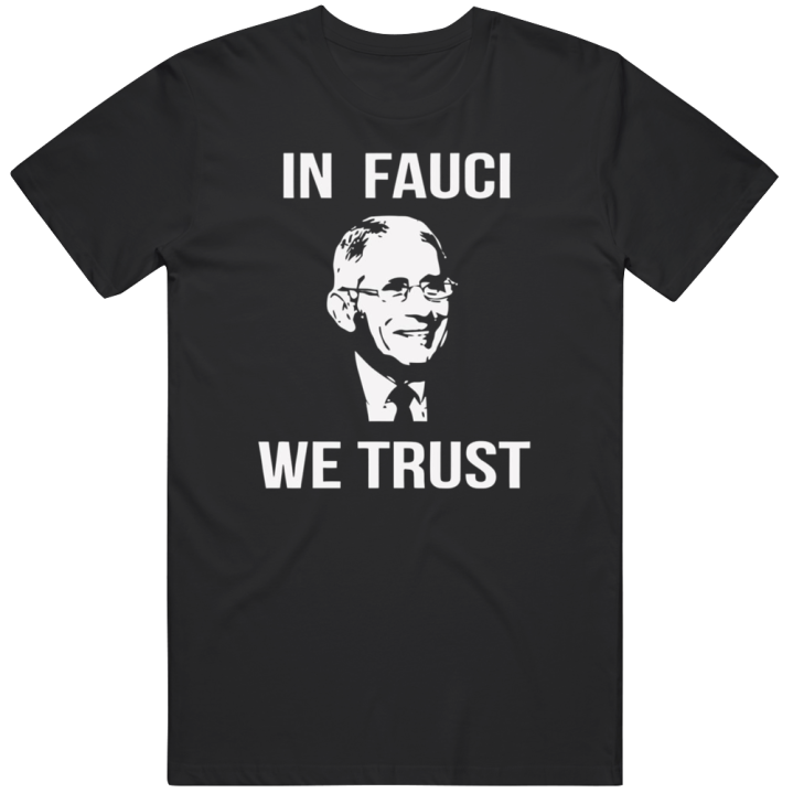 Will Ferrel In Fauci We Trust T Shirt