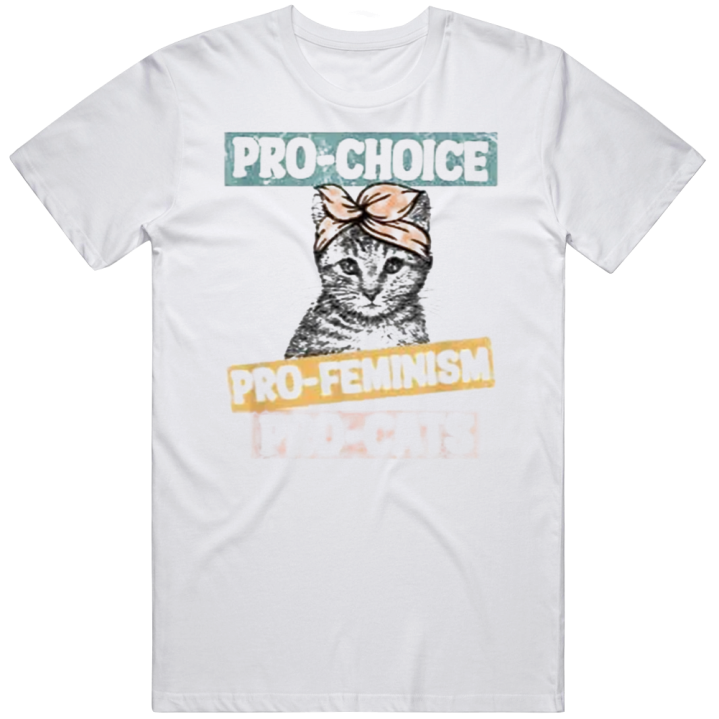 Pro Choice Feminism Cats T Shirt