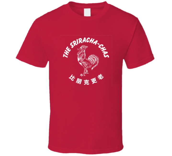 Sriracha Cha Chas Hot Sauce T Shirt