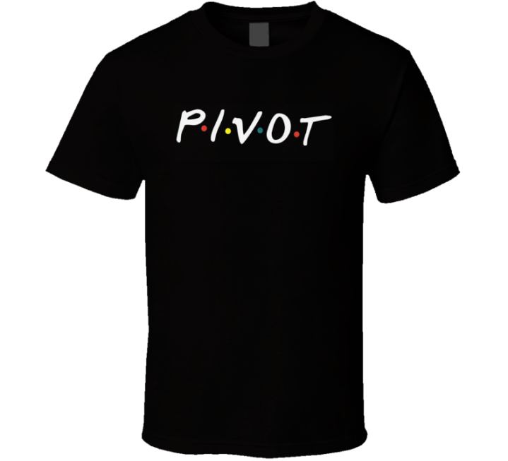 Friends Sitcom Pivot Tv Show T Shirt