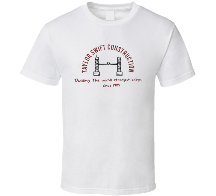 Swiftie Construction Strongest Bridges Since 1989 T Shirt