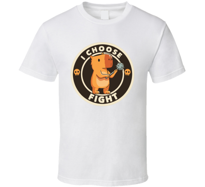 I Choose Fight Fighting Capybara T Shirt