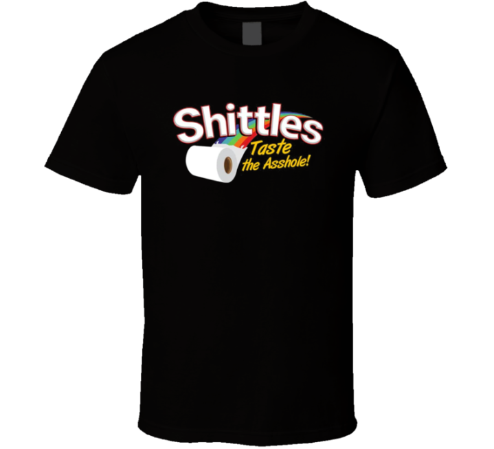 Shittles Taste The Asshole Skittles Parody T Shirt