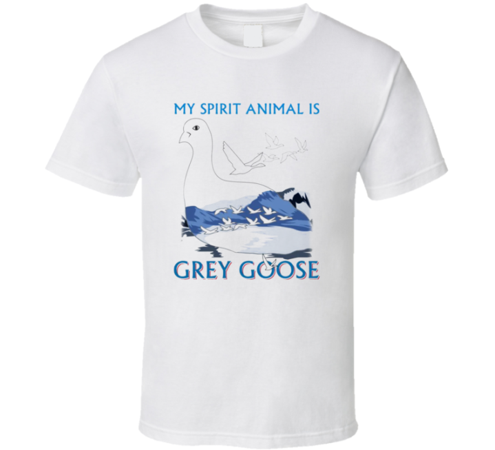 My Spirit Animal Is Grey Goose Meme T Shirt