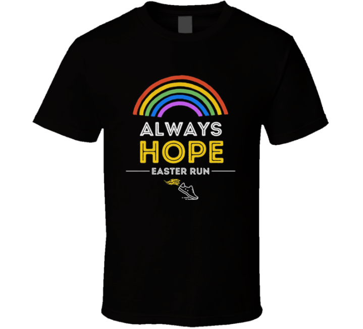 Always Hope Easter Run T Shirt