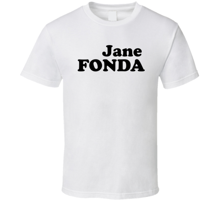 Jane Fonda T Shirt