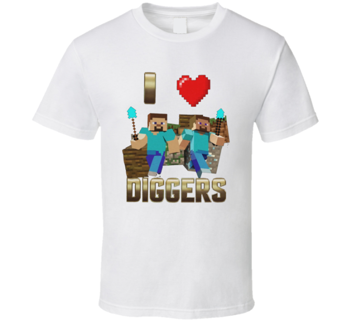 I Love Diggers Minecraft T Shirt