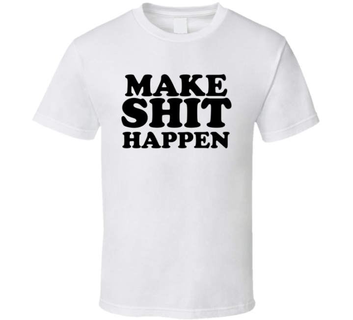 Make Shit Happen Alia Bhatt T Shirt