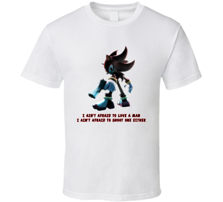 Shadow Sonic Ain't Afraid To Love A Man T Shirt