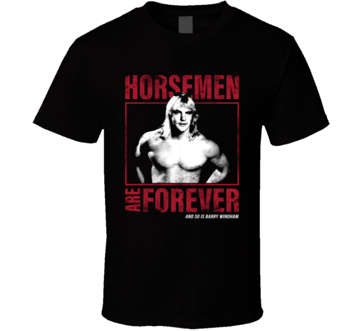 Horsemen Are Forever Barry Windham Wrestling T Shirt