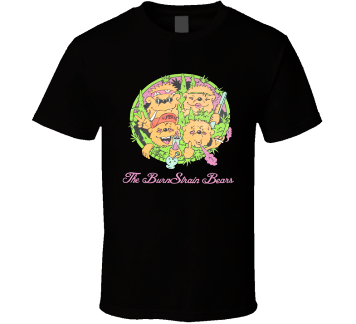 The Burnstrain Bears Berenstein Weed Parody T Shirt