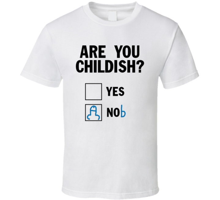 Are You Childish No Nob Meme T Shirt