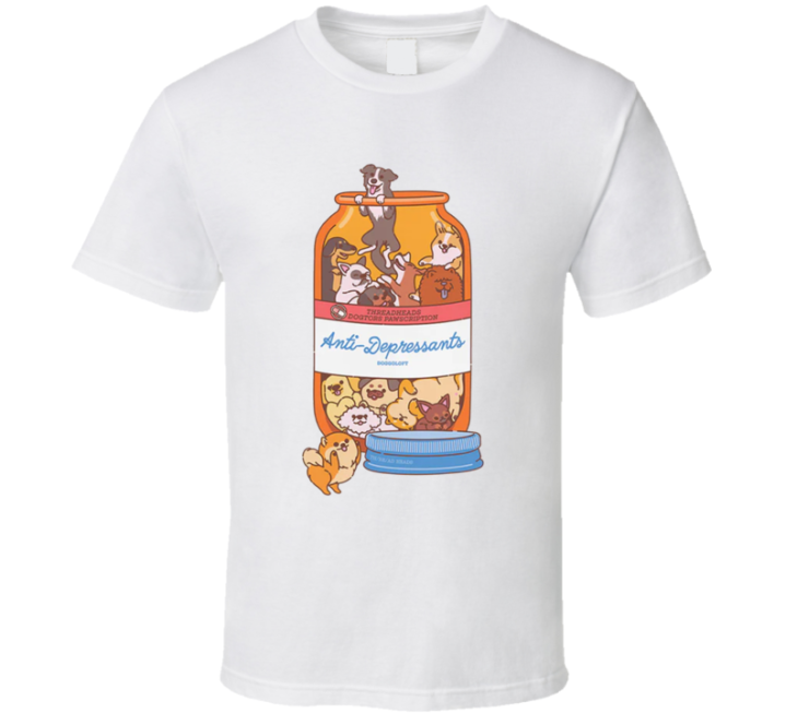 Anti Depressants Pet Dog Lover T Shirt