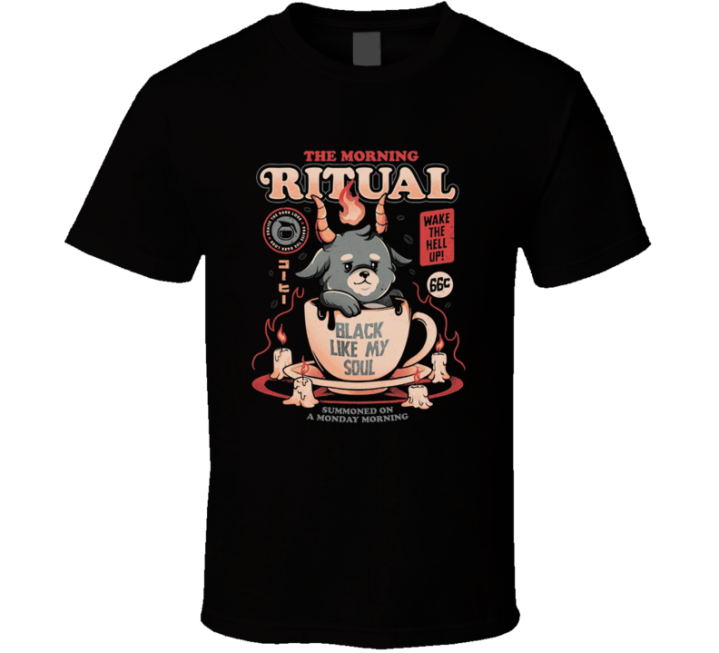 Morning Ritual Coffee Black Like My Soul T Shirt