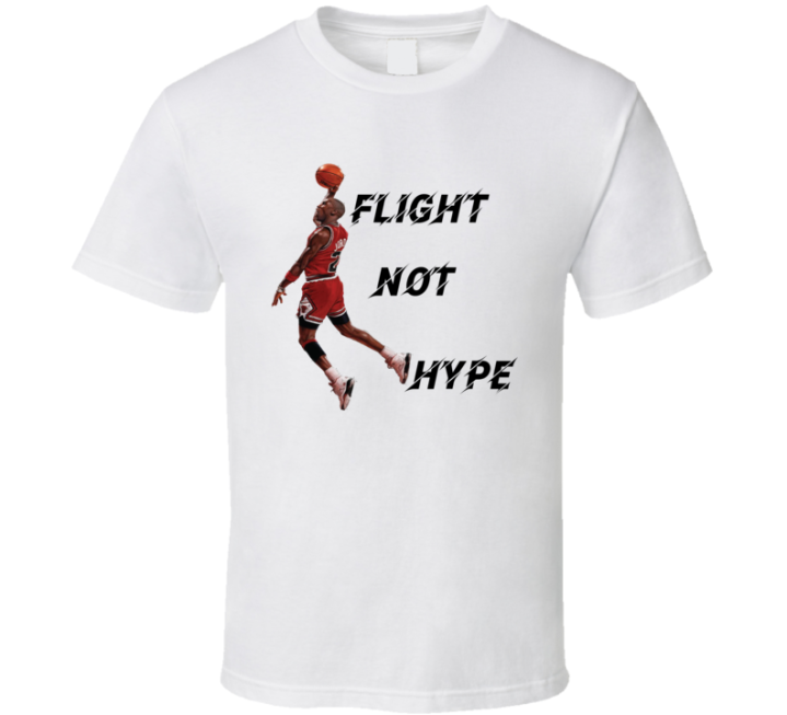 Michael Jordan Flight Not Hype Bulls Retro T Shirt