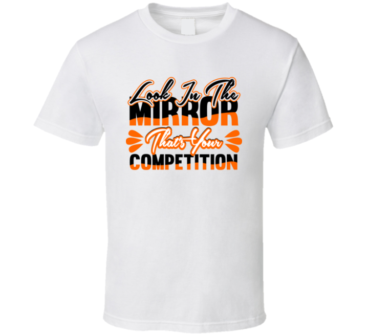 Cincinnati Bengals Look In The Mirror Gym Motivation Football T Shirt