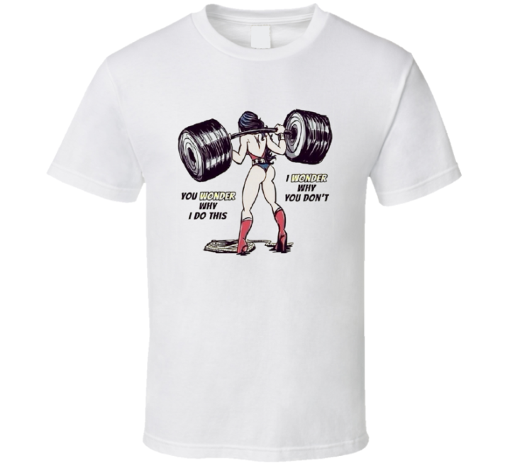 You Wonder Why I Do This Fit Mom Bodybuilder T Shirt