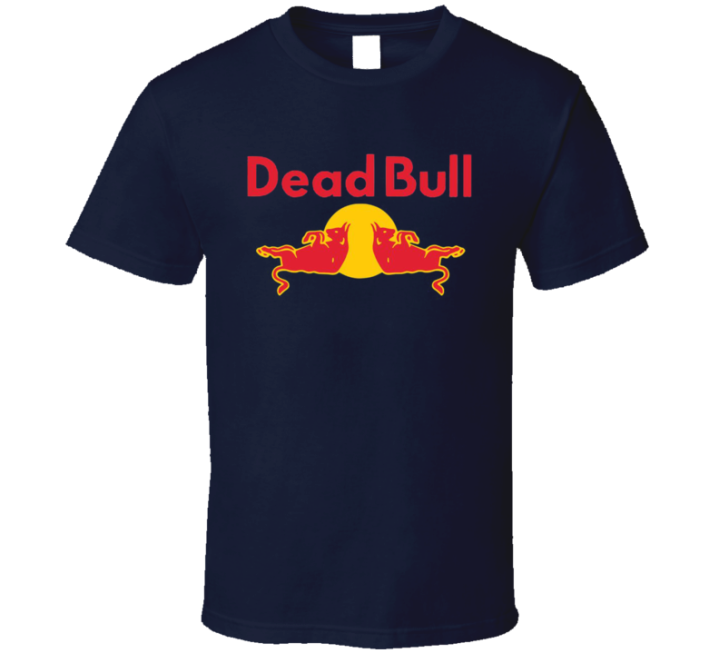 Dead Bull Red Bull Parody Meme T Shirt