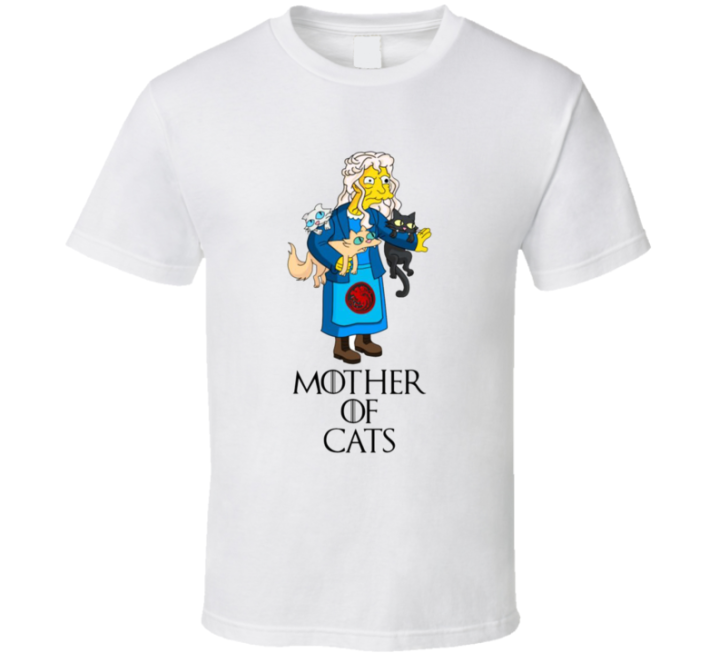 Mother Ofc Ats Crazy Cat Lady Simpsons Game Of Thrones Parody T Shirt