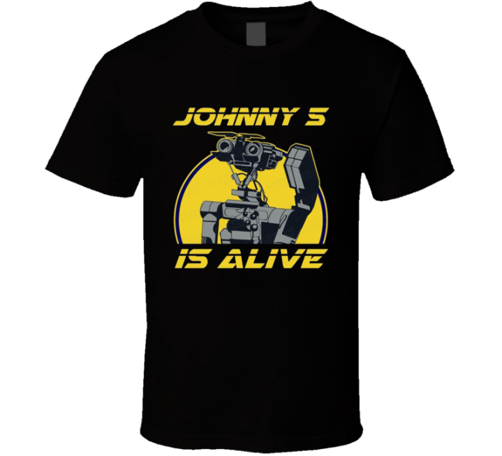 Johnny 5 Is Alive Short Circuit Movie Parody T Shirt