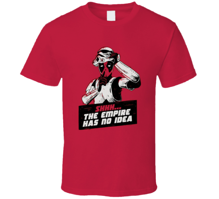 Deadpool Shh Empire Has No Idea Star Wars Parody T Shirt